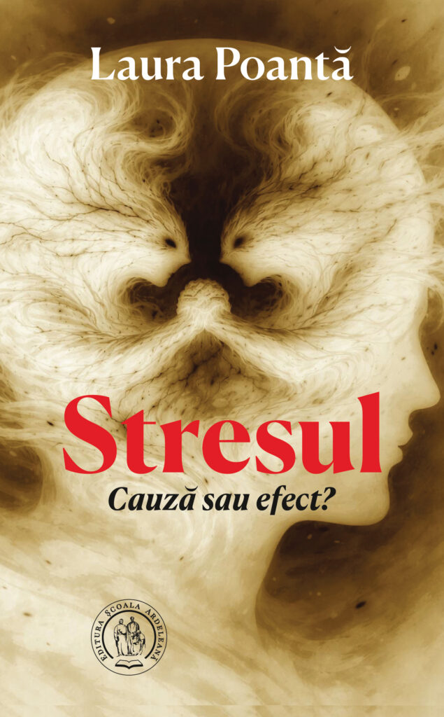 Laura Poantă Stresul cauză sau efect?